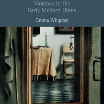 Shakespeare's Domestic Tragedies: Violence in the Early Modern Home