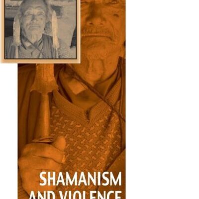 Shamanism and Violence: Power