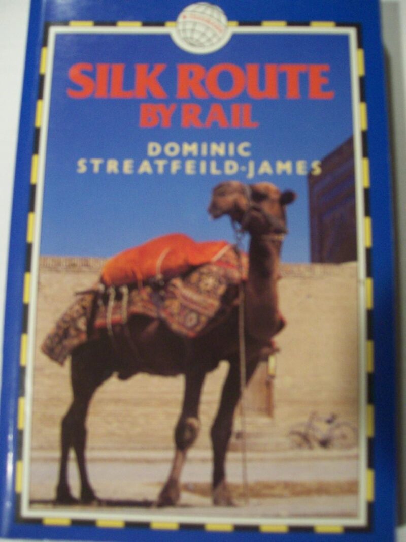 Silk Route: By Rail