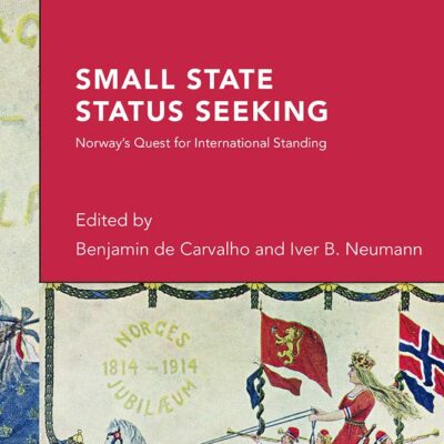 Small State Status Seeking: Norway`s Quest for International Standing