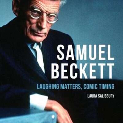 Samuel Beckett: Laughing Matters