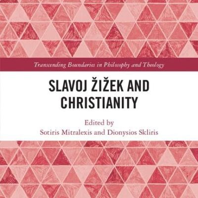Slavoj Zizek and Christianity (Transcending Boundaries in Philosophy and Theology)