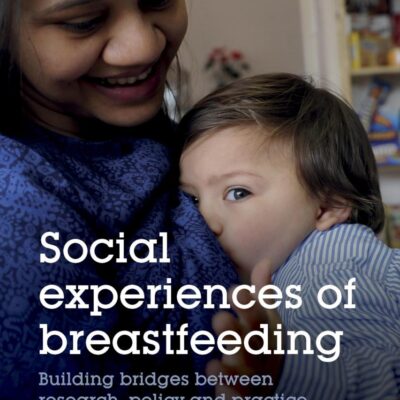 Social Experiences of Breastfeeding: Building Bridges between Research