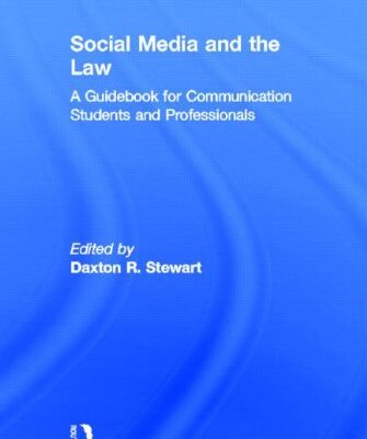 Social Media and the Law: A Guidebook for Communication Students and Professionals