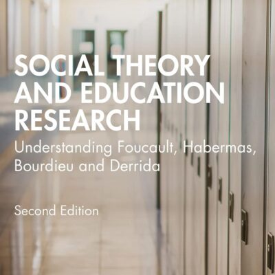 SOCIAL THEORY AND EDUCATION RESEARCH: Understanding Foucault