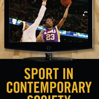 Sport in Contemporary Society: An Anthology (8th Edition)