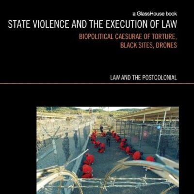 State Violence and The Execution of Law: Biopolitical Caesurae of Torture