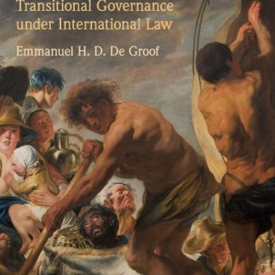 State Renaissance for Peace: Transitional Governance under International Law