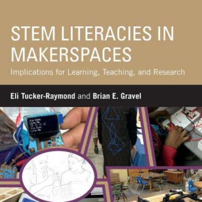 Stem Literacies in Makerspaces: Implications for Learning