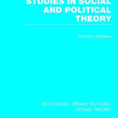 Studies in Social and Political Theory (Routledge Library Editions: Social Theory)