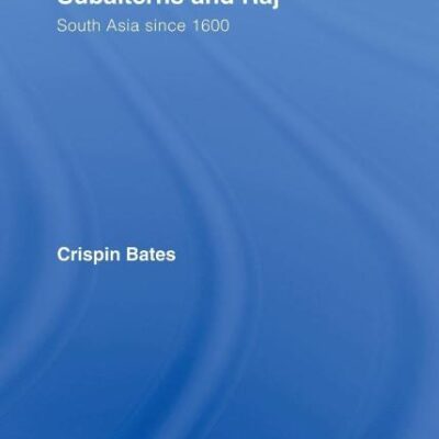 Subalterns and Raj: South Asia Since 1600