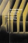 Sub-Half-Micron Lithography for ULSIs
