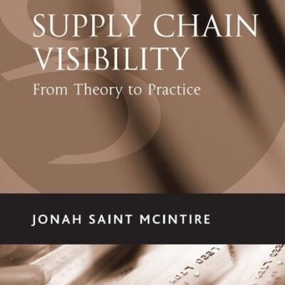 Supply Chain Visibility: From Theory to Practice