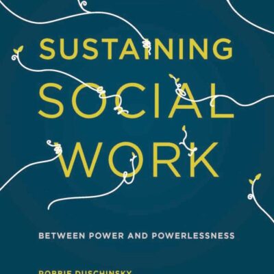 Sustaining Social Work: Between Power And Powerlessness