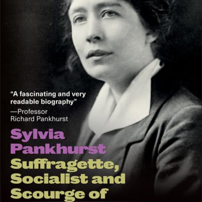 Sylvia Pankhurst: Suffragette