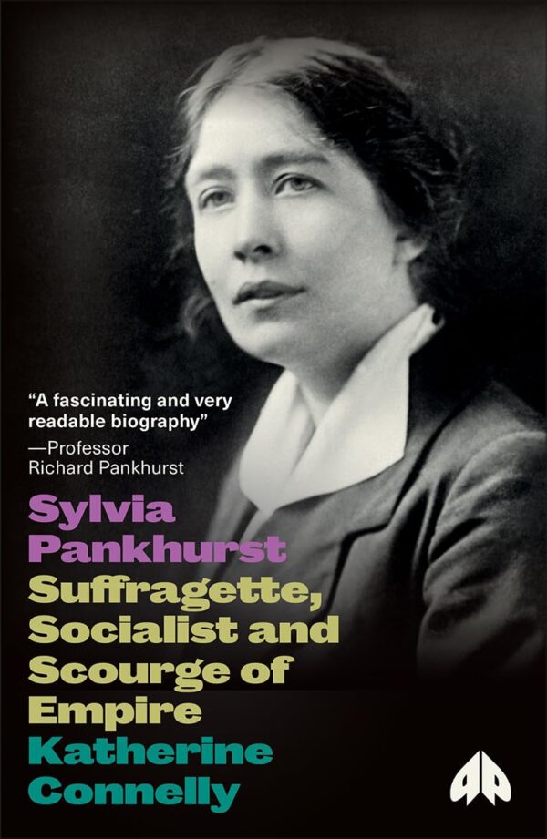 Sylvia Pankhurst: Suffragette
