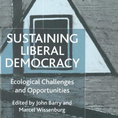 Sustaining Liberal Democracy: Ecological Challenges and Opportunities