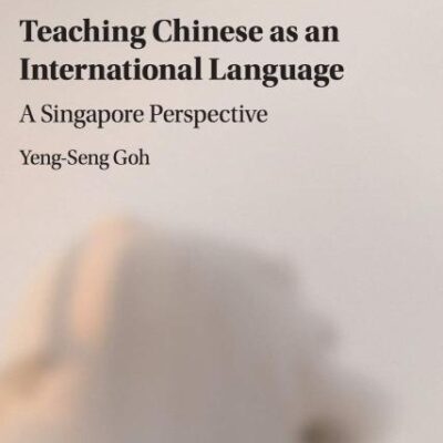 Teaching Chinese as an International Language: A Singapore Perspective