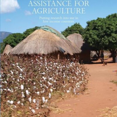 Technology Development Assistance for Agriculture: Putting Research into use in Low Income Countries
