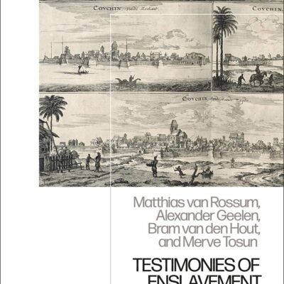 Testimonies of Enslavement: Sources on Slavery from the Indian Ocean World