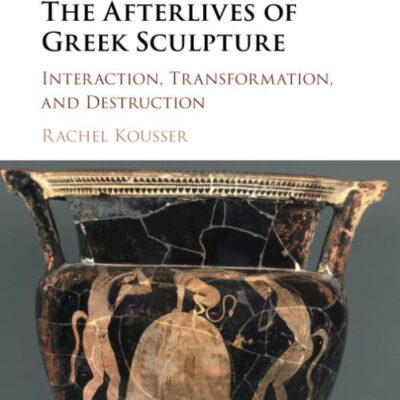 The Afterlives of Greek Sculpture: Interaction