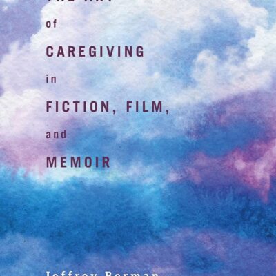 The Art of Caregiving in Fiction