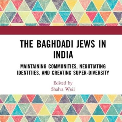 The Baghdadi Jews in India: Maintaining Communities