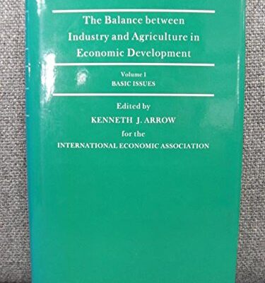 The Balance Between Industry and Agriculture in Economic Development: v. 1 (International Economic Association)