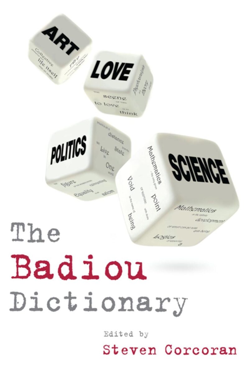 The Badiou Dictionary (Philosophical Dictionaries)