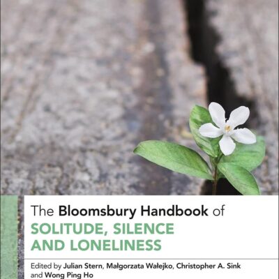 The Bloomsbury Handbook of Solitude