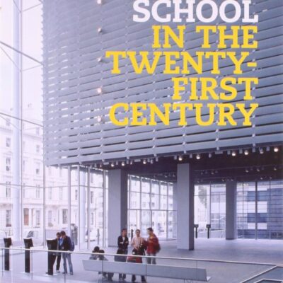 The Business School in the Twenty-First Century
