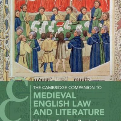 The Cambridge Companion to Medieval English Law and Literature (Cambridge Companions to Literature)