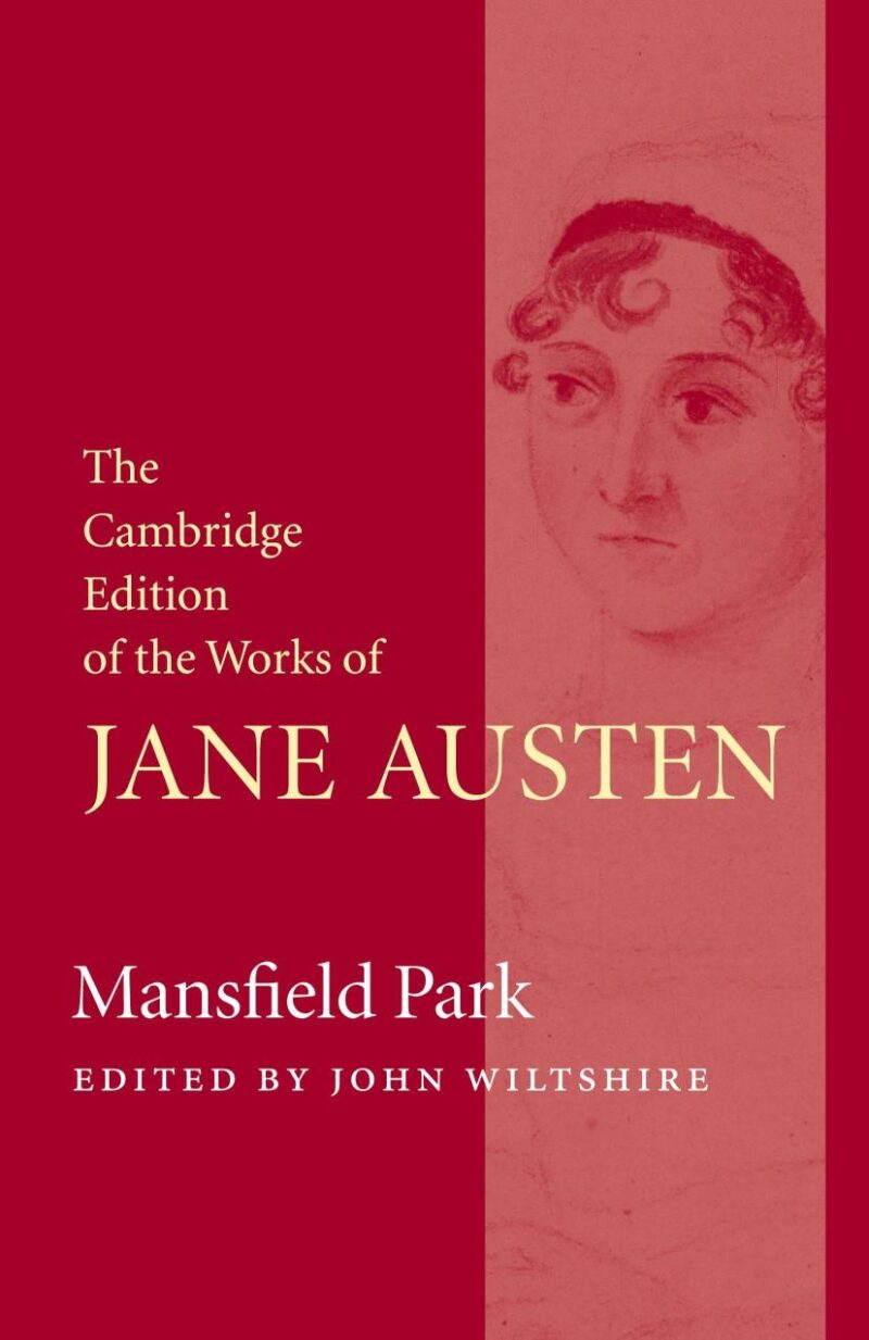 Mansfield Park (The Cambridge Edition of the Works of Jane Austen)