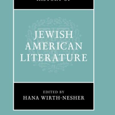 The Cambridge History of Jewish American Literature