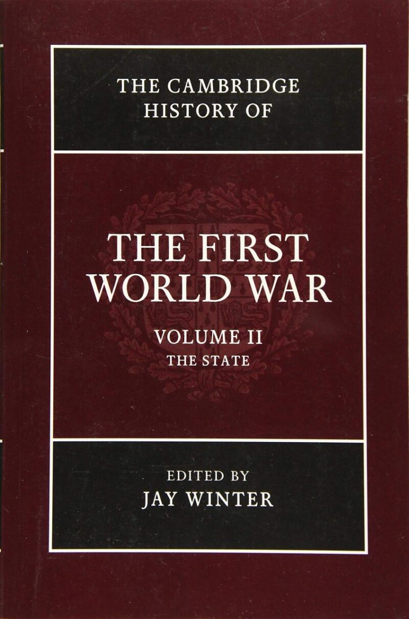 Cambridge History of the First World War: Volume 2