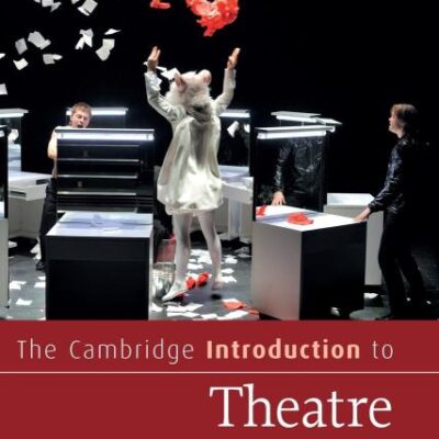 The Cambridge Introduction to Theatre Directing (Cambridge Introductions to Literature)