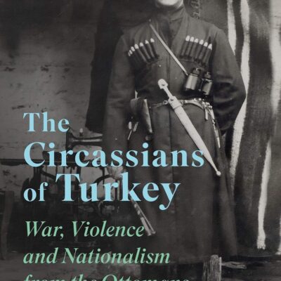The Circassians of Turkey: War