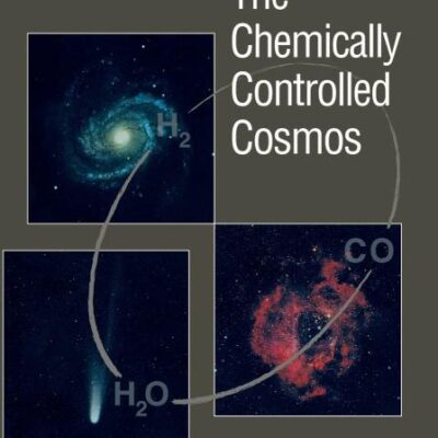 The Chemically Controlled Cosmos: Astronomical Molecules From the Big Bank to Exploding Stars: Astronomical Molecules from the Big Bang to Exploding Stars