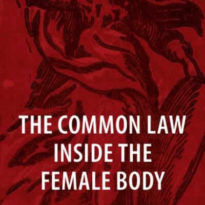 The Common Law Inside the Female Body