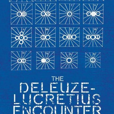 The Deleuze-Lucretius Encounter (Plateaus - New Directions in Deleuze Studies)