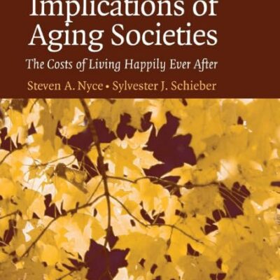 The Economic Implications of Aging Societies: The Costs of Living Happily Ever After