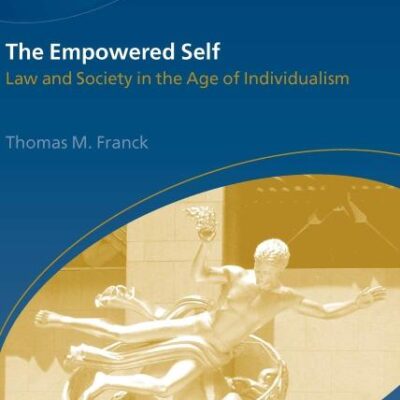 The Empowered Self: Law and Society in the Age of Individualism