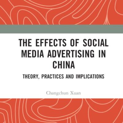 The Effects of Social Media Advertising in China: Theory