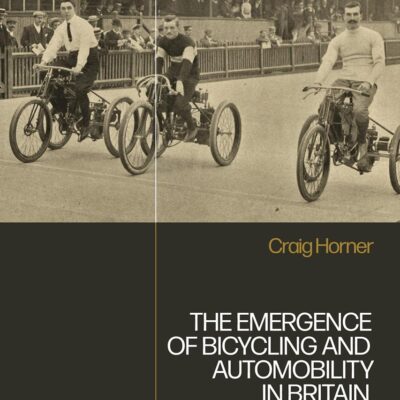 The Emergence of Bicycling and Automobility in Britain