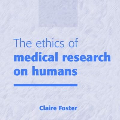 The Ethics of Medical Research on Humans