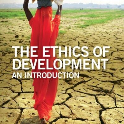 The Ethics of Develpment: An Introduction