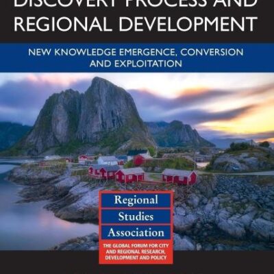 The Entrepreneurial Discovery Process and Regional Development: New Knowledge Emergence