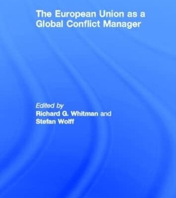 The European Union as a Global Conflict Manger