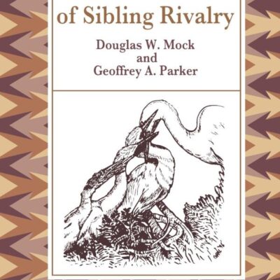 The Evolution of Sibling Rivalry (Oxford Series in Ecology and Evolution)