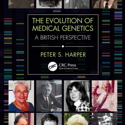 The Evolution of Medical Genetics: A British Perspective